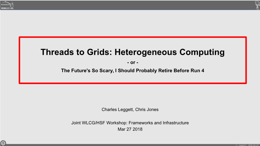 Heterogeneous Computing - Or - the Future's So Scary, I Should Probably Retire Before Run 4