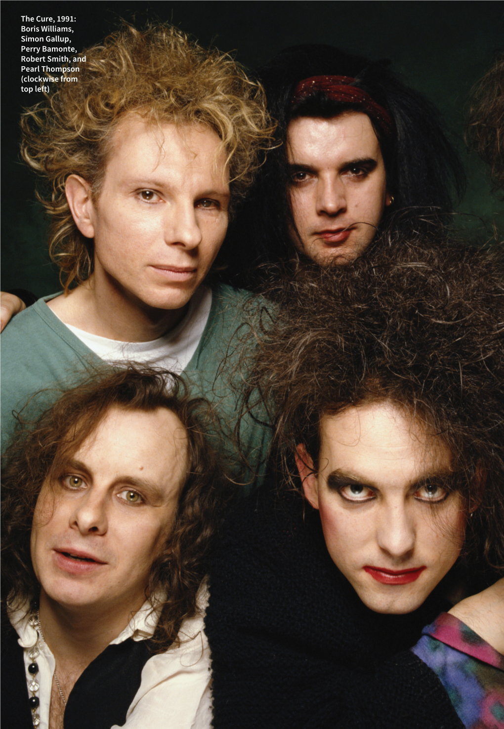 The Cure, 1991: Boris Williams, Simon Gallup, Perry Bamonte, Robert Smith, and Pearl Thompson (Clockwise from Top Left)