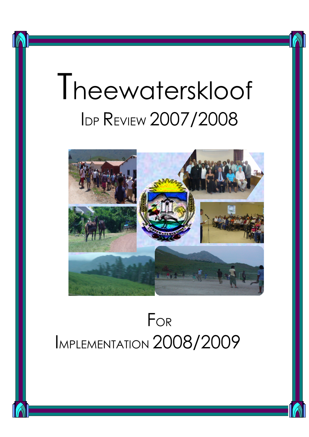 Theewaterskloof Municipality to a Competitive Developmental Local Authority”