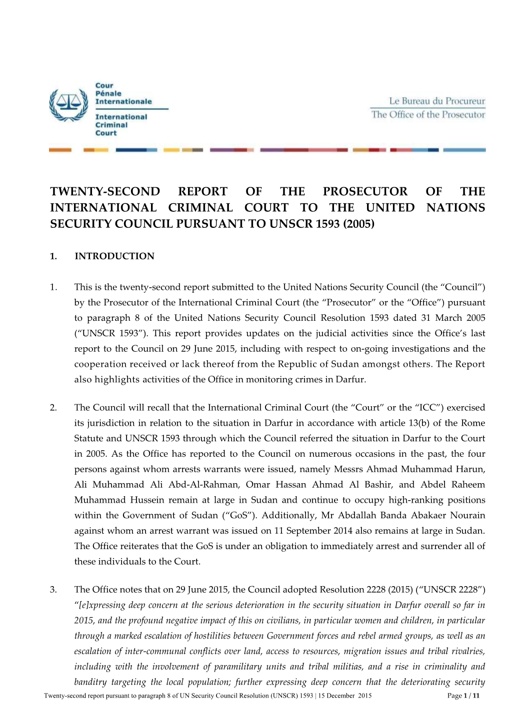 Twenty-Second Report of the Prosecutor of the International Criminal Court to the United Nations Security Council Pursuant to Unscr 1593 (2005)