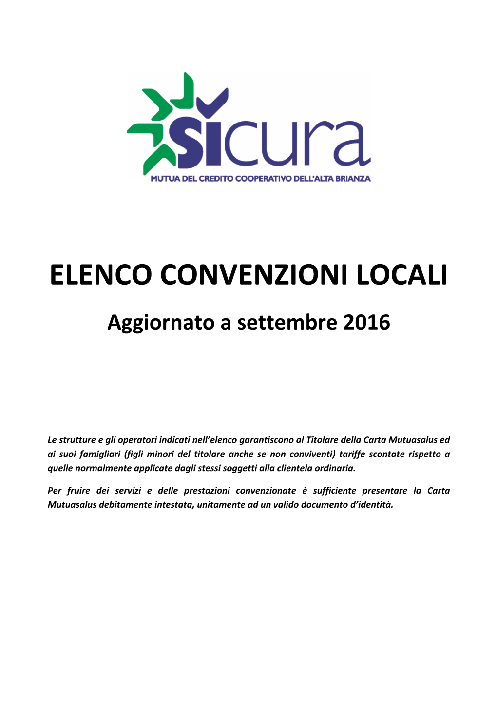 ELENCO CONVENZIONI LOCALI Aggiornato a Settembre 2016