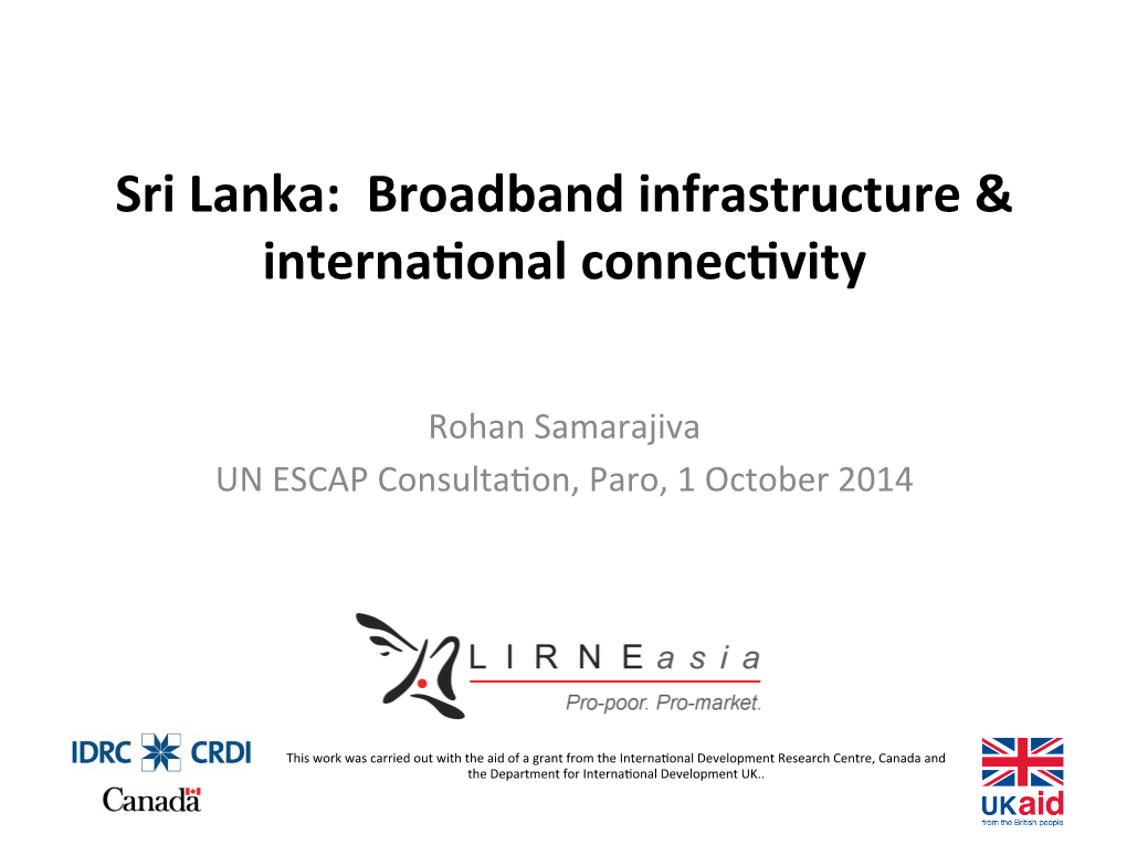 Sri Lanka: Broadband Infrastructure & Interna Onal Connec Vity