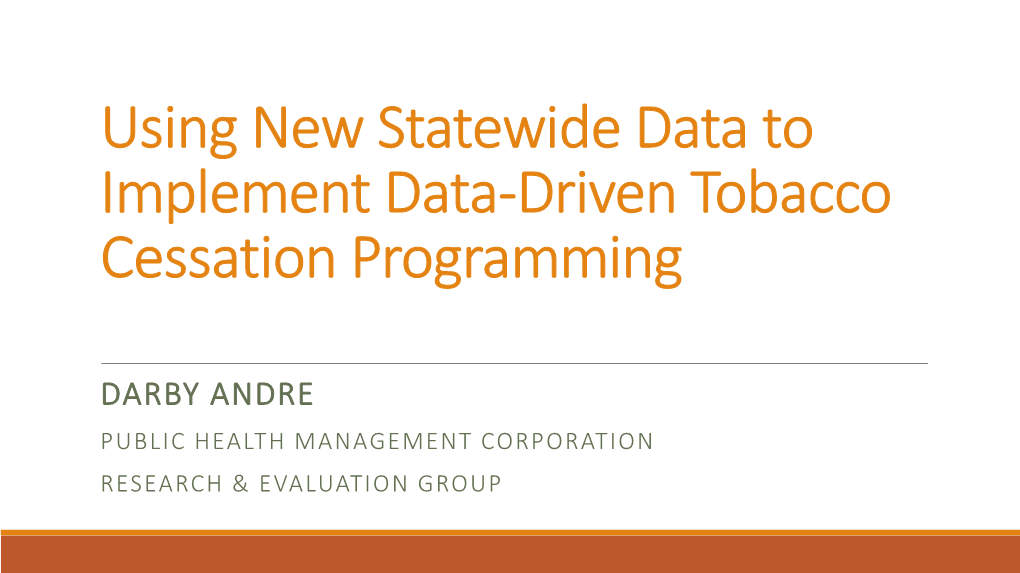 Using New Statewide Data to Implement Data-Driven Tobacco Cessation Programming