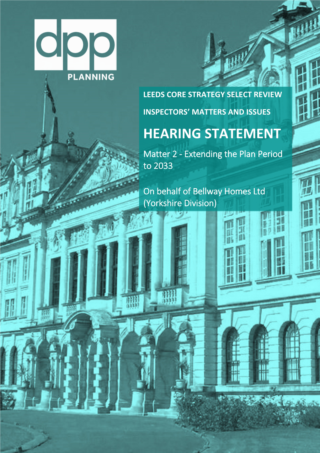 HEARING STATEMENT Matter 2 --- Extending the Plan Period to 2033