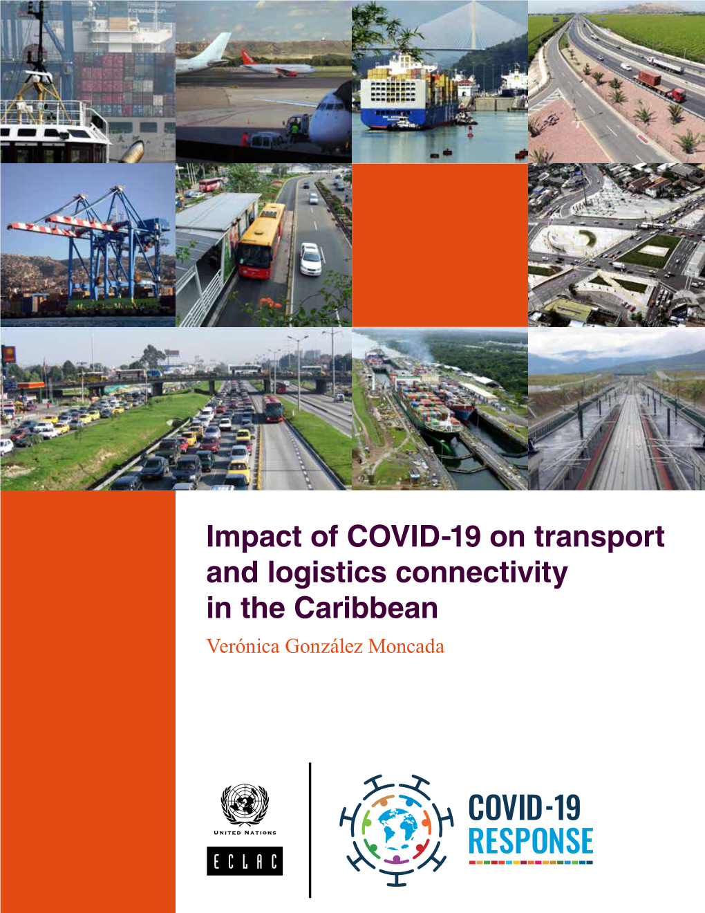 Impact of COVID-19 on Transport and Logistics Connectivity in the Caribbean Verónica González Moncada Thank You for Your Interest in This ECLAC Publication