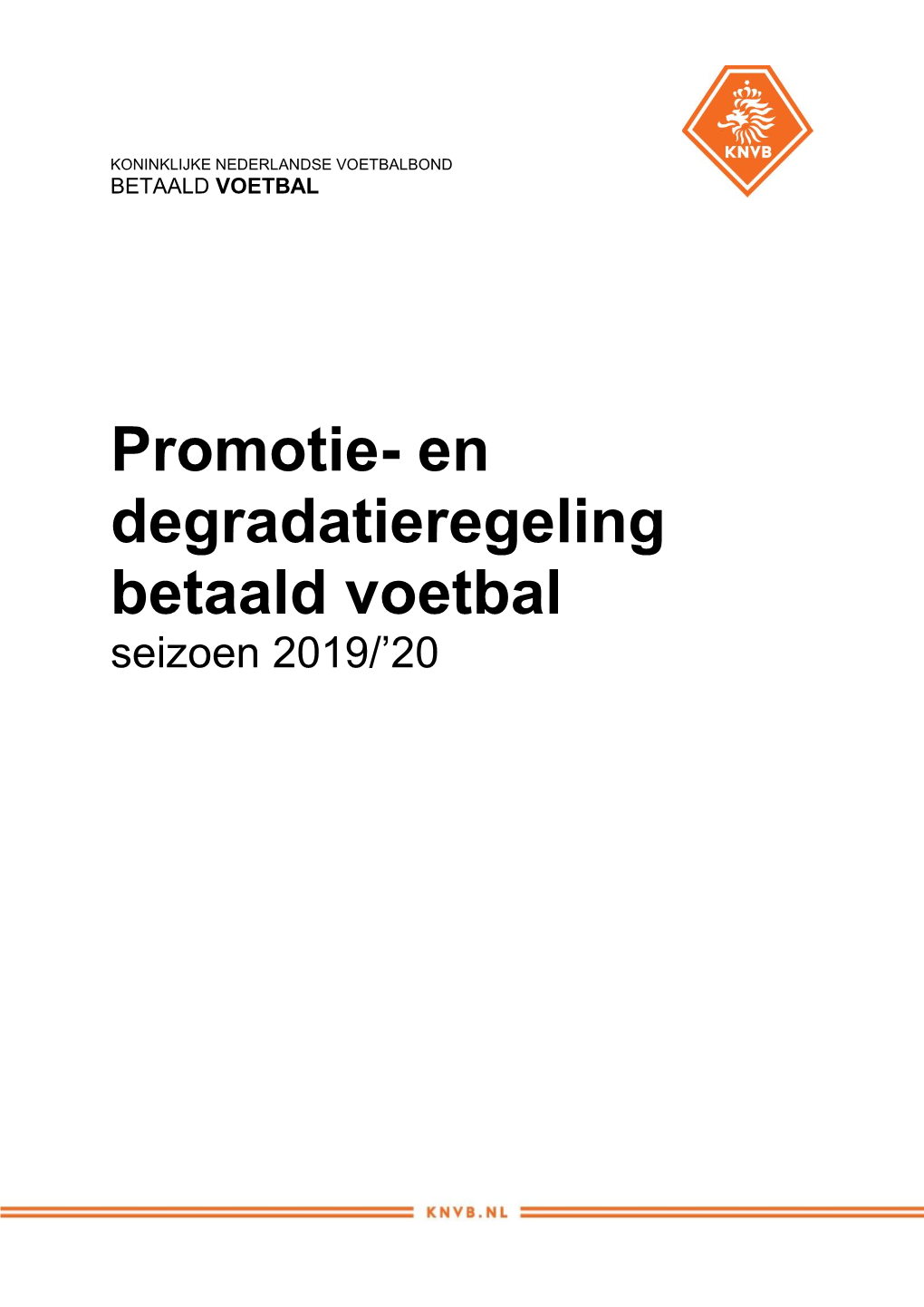 Promotie- En Degradatieregeling Betaald Voetbal Seizoen 2019/’20