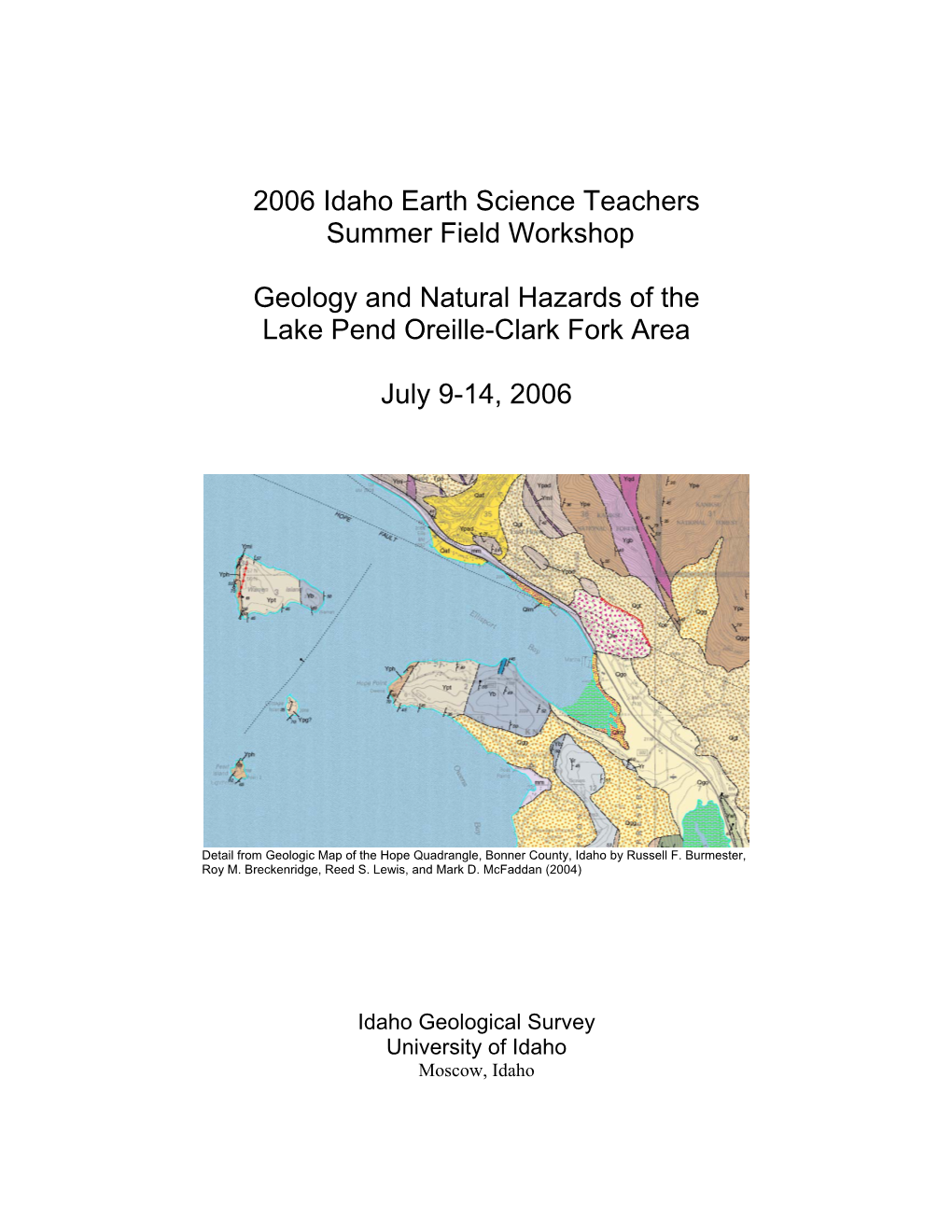 2006 Idaho Earth Science Teachers Summer Field Workshop Geology and Natural Hazards of the Lake Pend Oreille-Clark Fork Area J