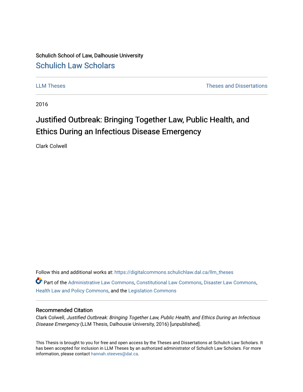 Justified Outbreak: Bringing Together Law, Public Health, and Ethics During an Infectious Disease Emergency