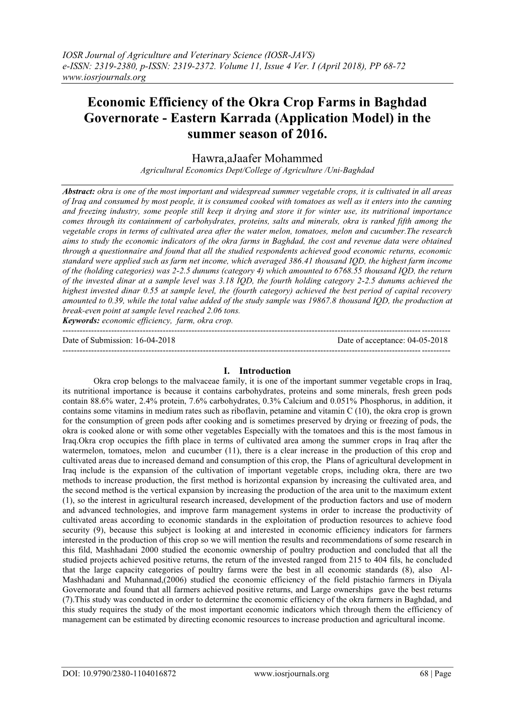 Economic Efficiency of the Okra Crop Farms in Baghdad Governorate - Eastern Karrada (Application Model) in the Summer Season of 2016