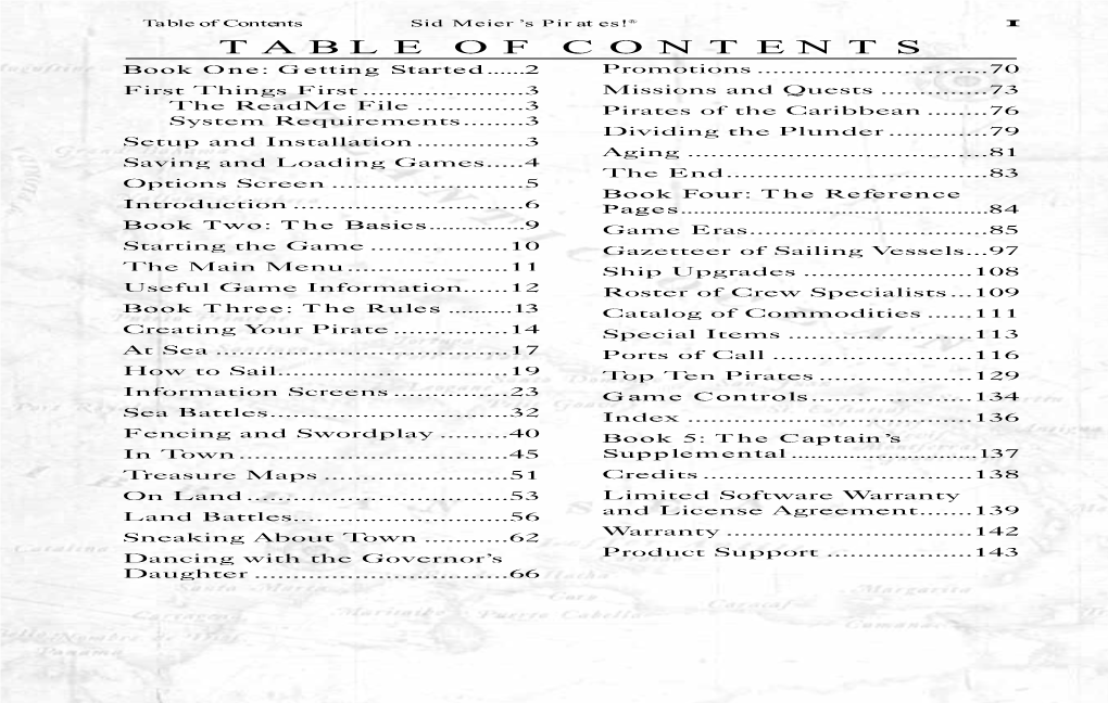 Table of Contents Sid Meier’S Pirates!® 1 TABLE of CONTENTS Book One: Getting Started