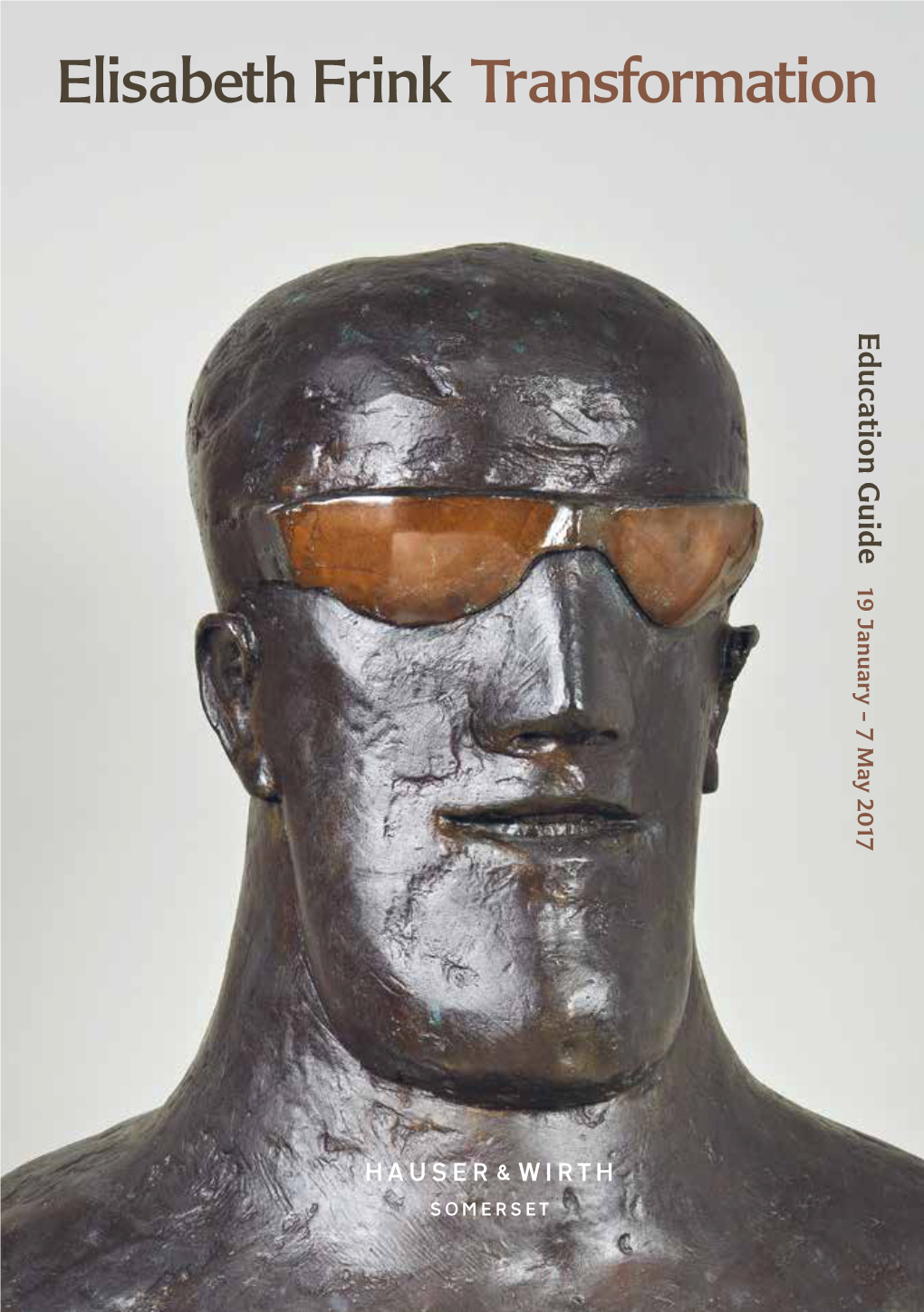 Elisabeth Frink Transformation Education Guide Education 19 January – 19 January 7 May 2017