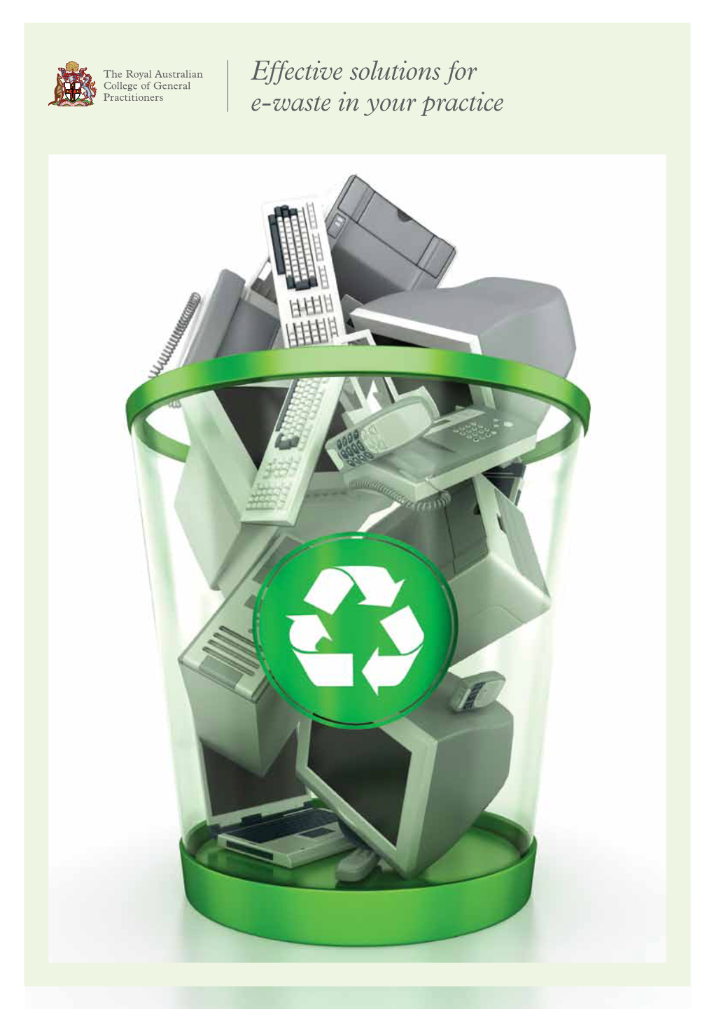 Effective Solutions for E-Waste in Your Practice Disclaimer the Information Set out in This Publication Is Current at the Date of First Publication