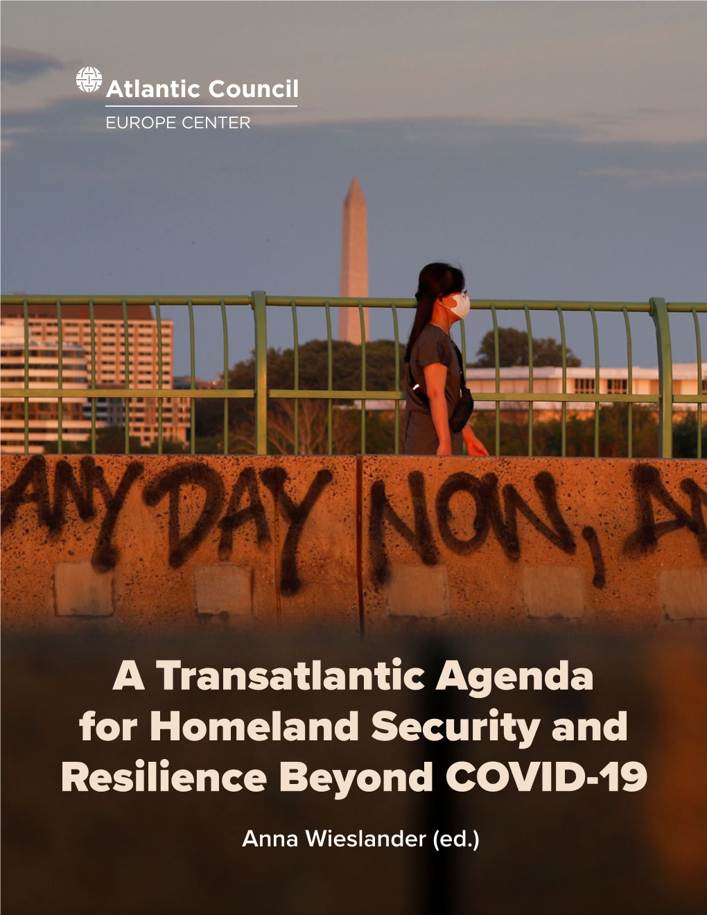 A Transatlantic Agenda for Homeland Security and Resilience Beyond Covid-19