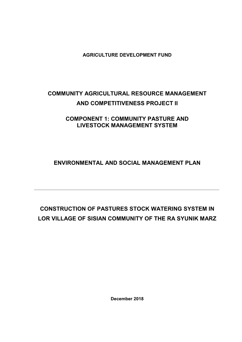 Community Agricultural Resource Management and Competitiveness Project Ii Component 1: Community Pasture and Livestock Managem