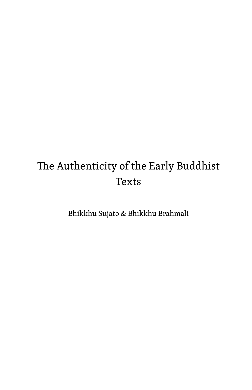 The Authenticity of the Early Buddhist Texts