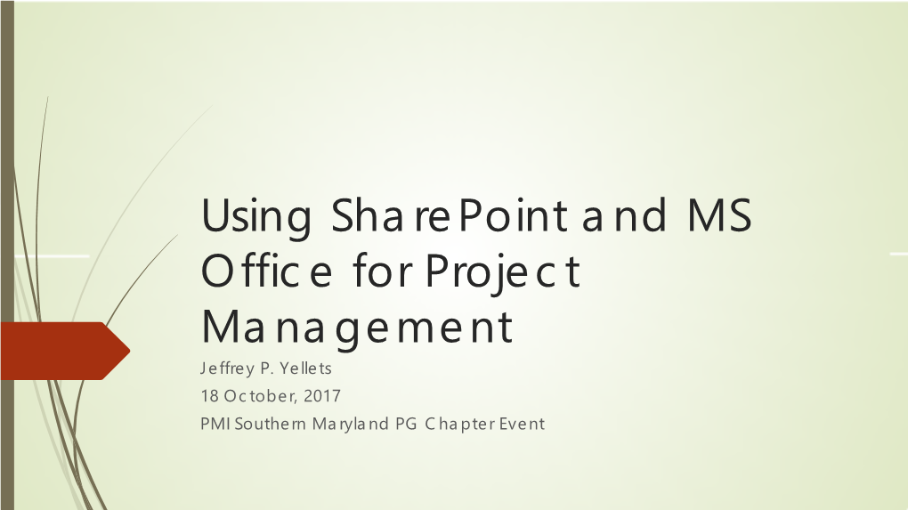Using Sharepoint and MS Office for Project Management Jeffrey P