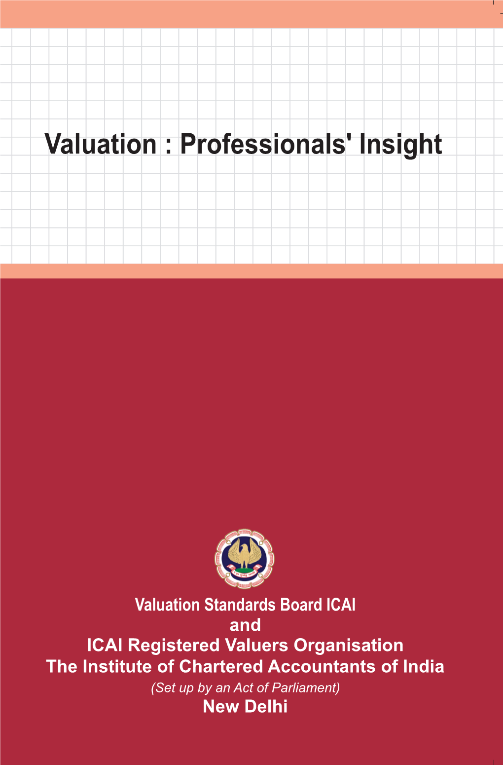 Valuation : Professionals' Insight V Aluation : Professionals' Insight