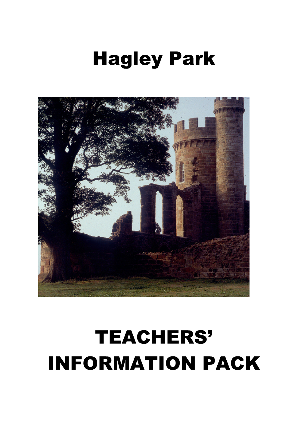 Hagley Park TEACHERS' INFORMATION PACK