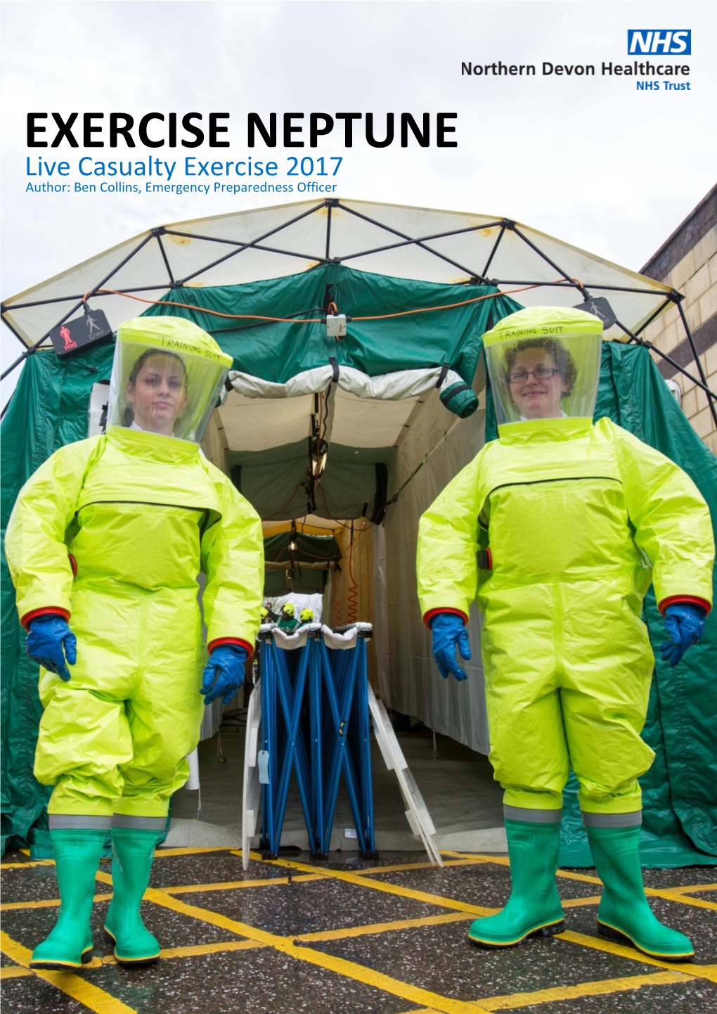 EXERCISE NEPTUNE Live Casualty Exercise 2017 Author: Ben Collins, Emergency Preparedness Officer