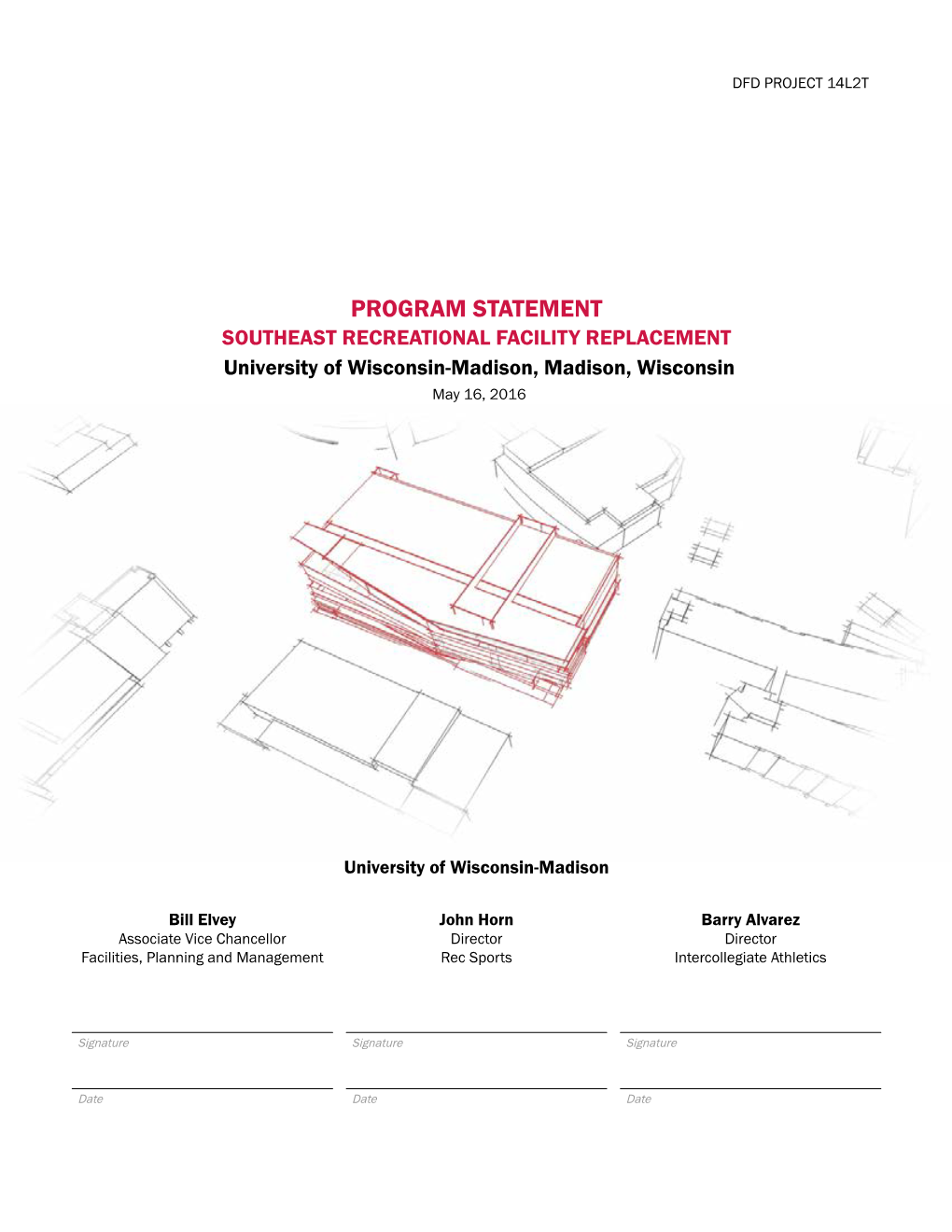 PROGRAM STATEMENT SOUTHEAST RECREATIONAL FACILITY REPLACEMENT University of Wisconsin-Madison, Madison, Wisconsin May 16, 2016