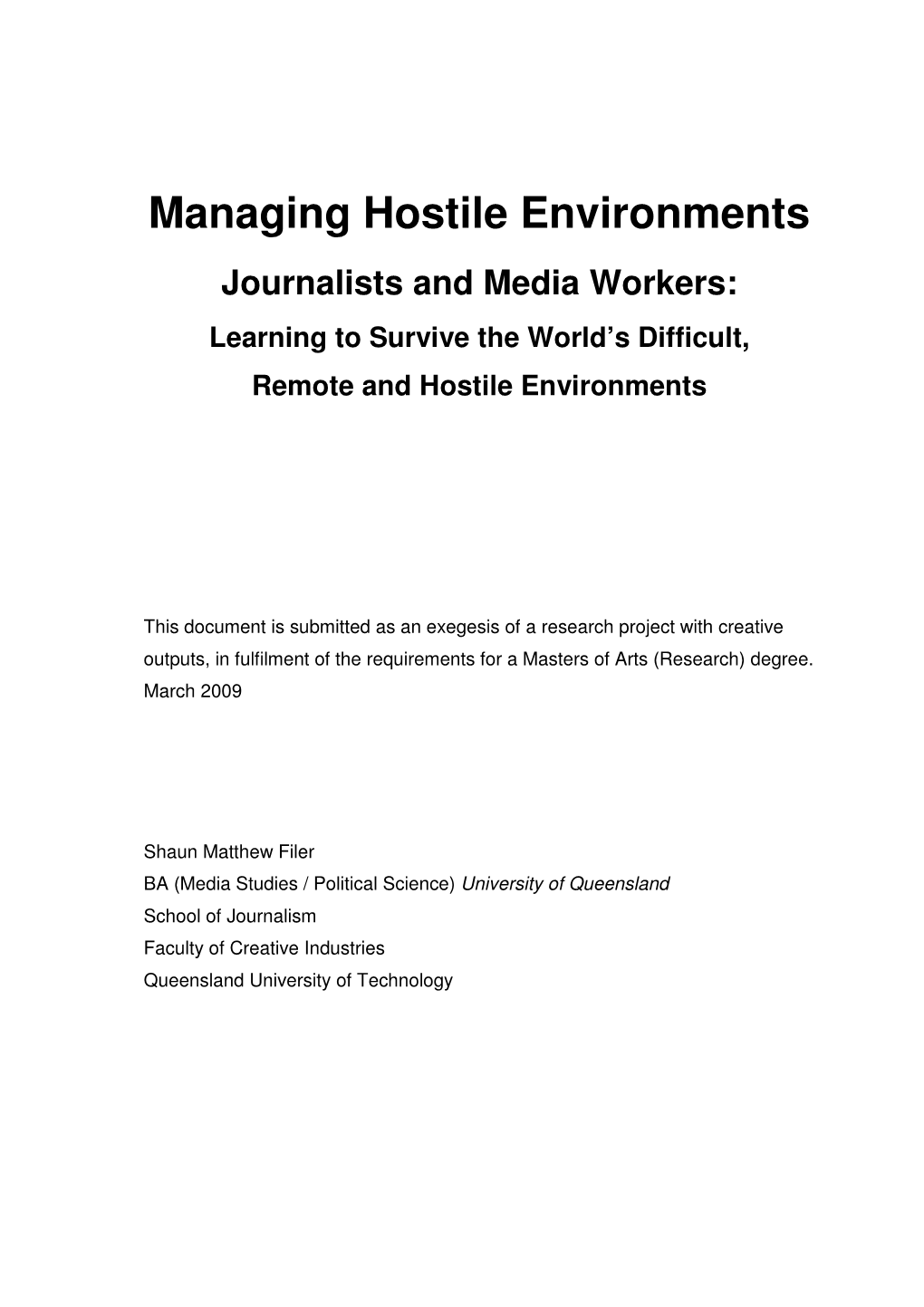 Managing Hostile Environments Journalists and Media Workers: Learning to Survive the World’S Difficult, Remote and Hostile Environments