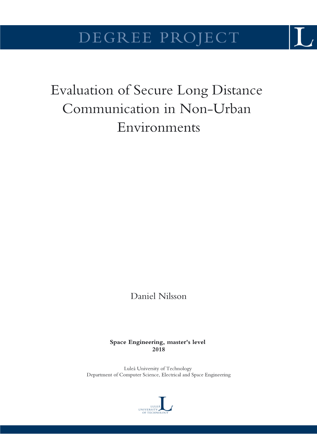 Evaluation of Secure Long Distance Communication in Non-Urban Environments