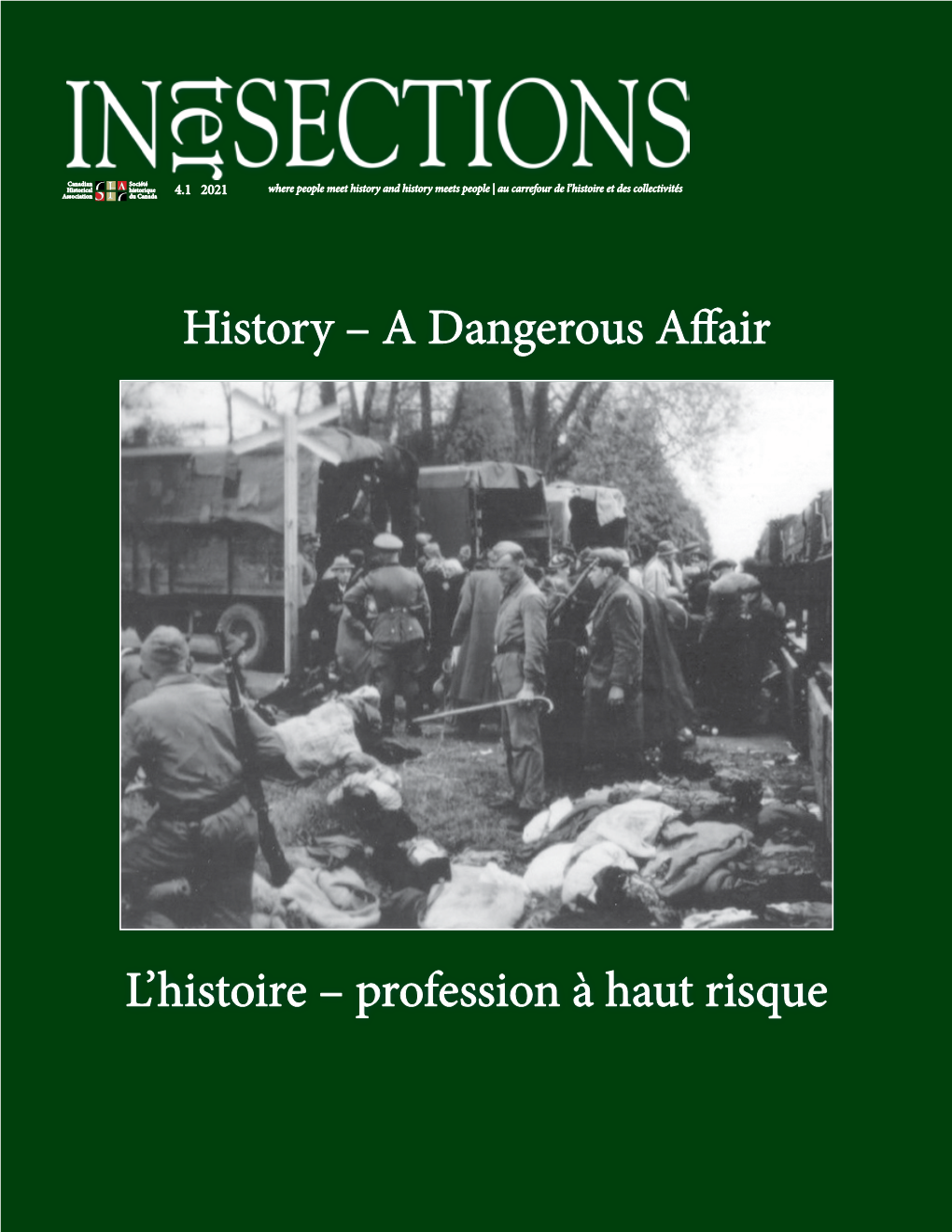 History – a Dangerous Affair L'histoire – Profession À Haut Risque