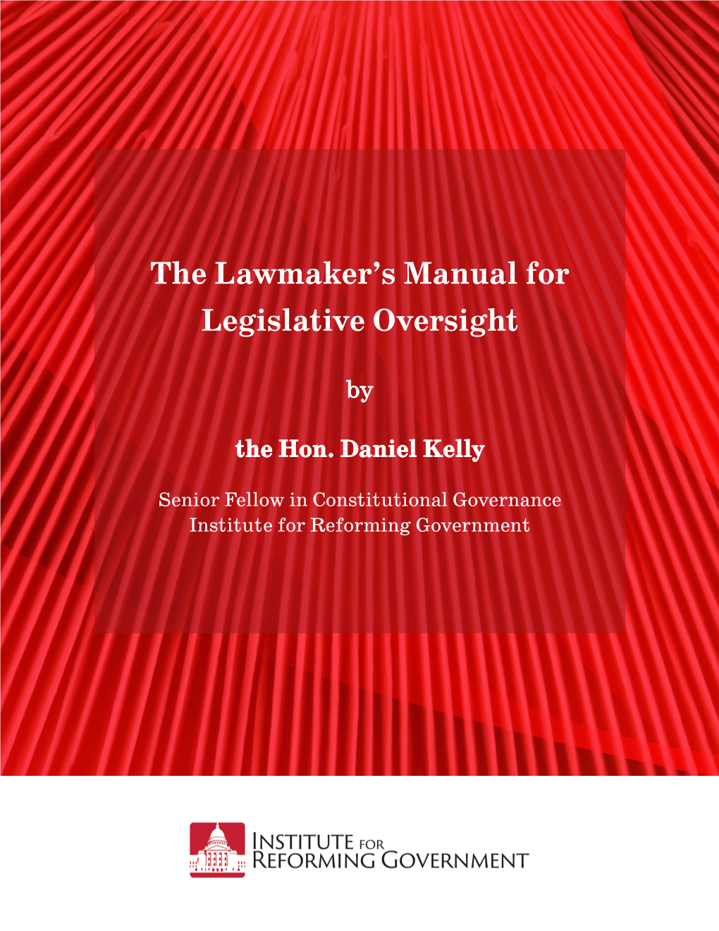 The Lawmaker's Manual for Legislative Oversight