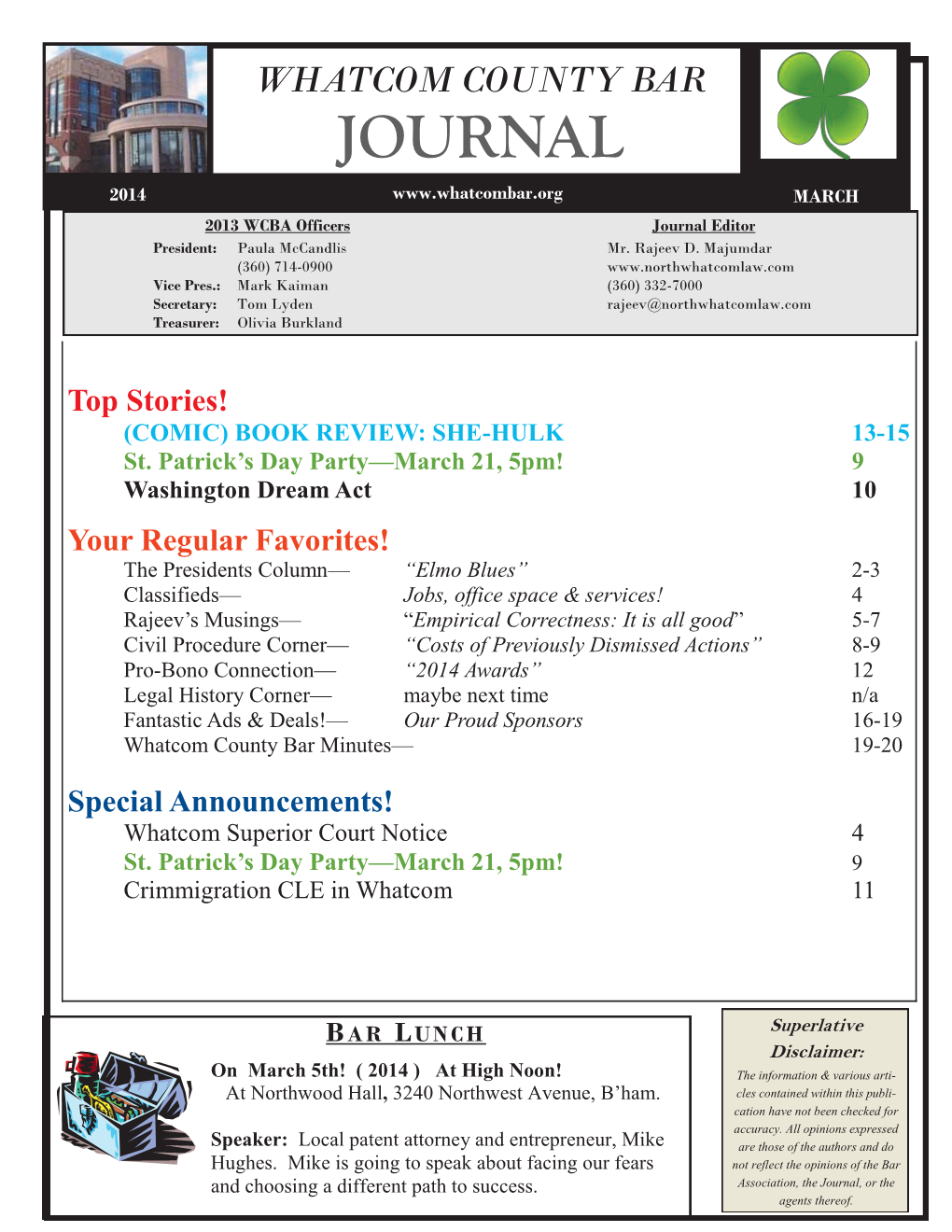 JOURNAL 2014 MARCH 2013 WCBA Officers Journal Editor President: Paula Mccandlis Mr