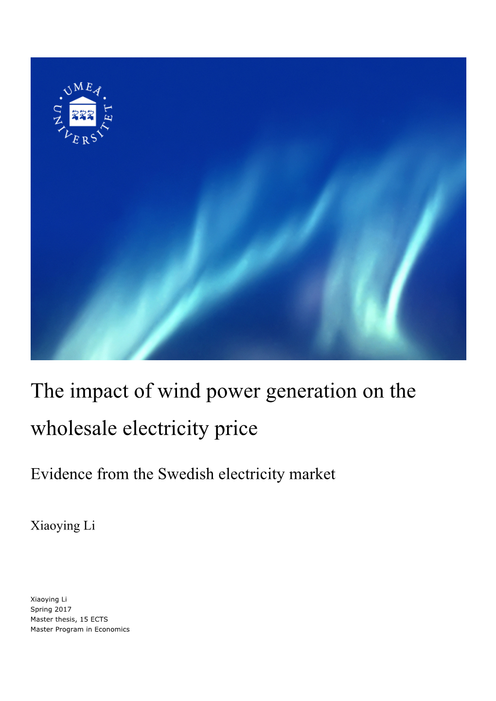 The Impact of Wind Power Generation on the Wholesale Electricity Price