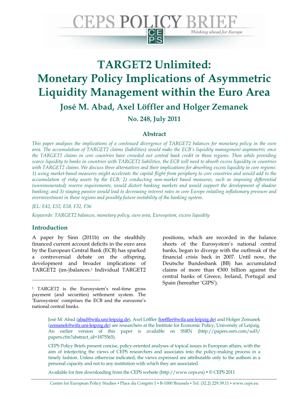 TARGET2 Unlimited: Monetary Policy Implications of Asymmetric Liquidity Management Within the Euro Area José M