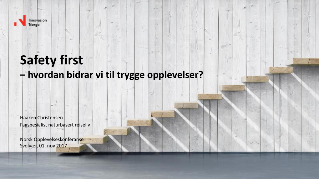 Safety First – Hvordan Bidrar Vi Til Trygge Opplevelser?