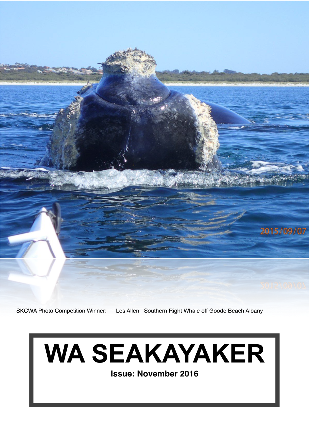 WA SEAKAYAKER Issue: November 2016 Welcome to the November 2016 Newsletter of the Sea Kayak Club WA