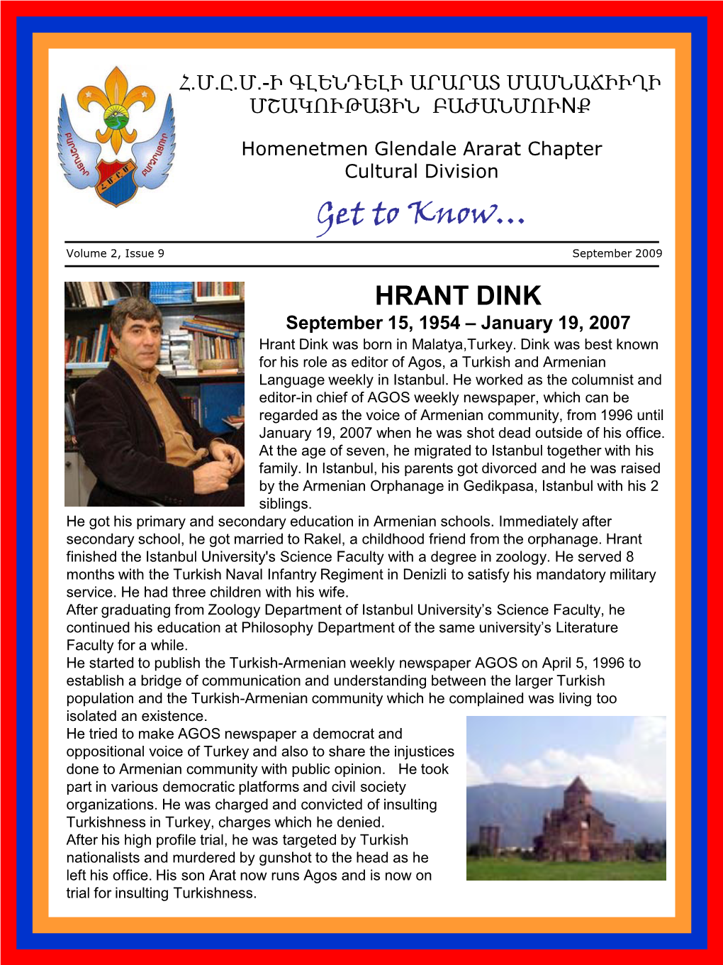 HRANT DINK September 15, 1954 – January 19, 2007 Hrant Dink Was Born in Malatya,Turkey