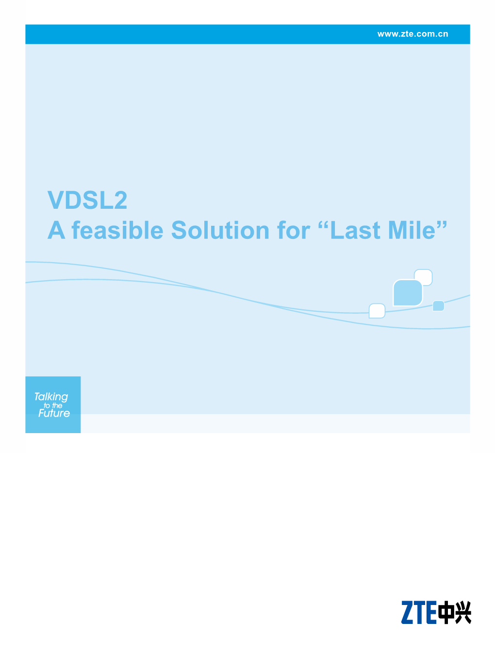 VDSL2 a Feasible Solution for “Last Mile” White Papers
