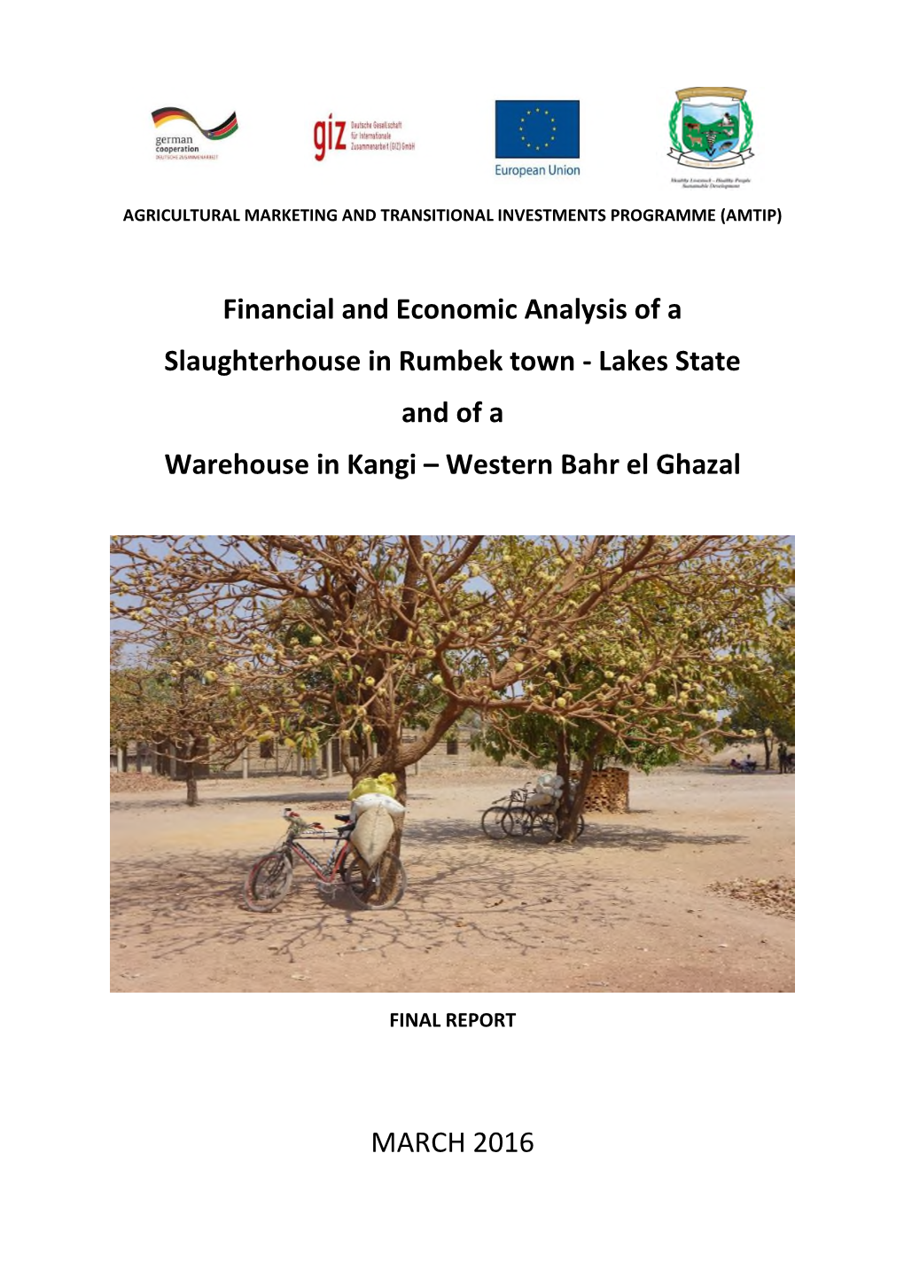 Financial and Economic Analysis of a Slaughterhouse in Rumbek Town - Lakes State and of a Warehouse in Kangi – Western Bahr El Ghazal