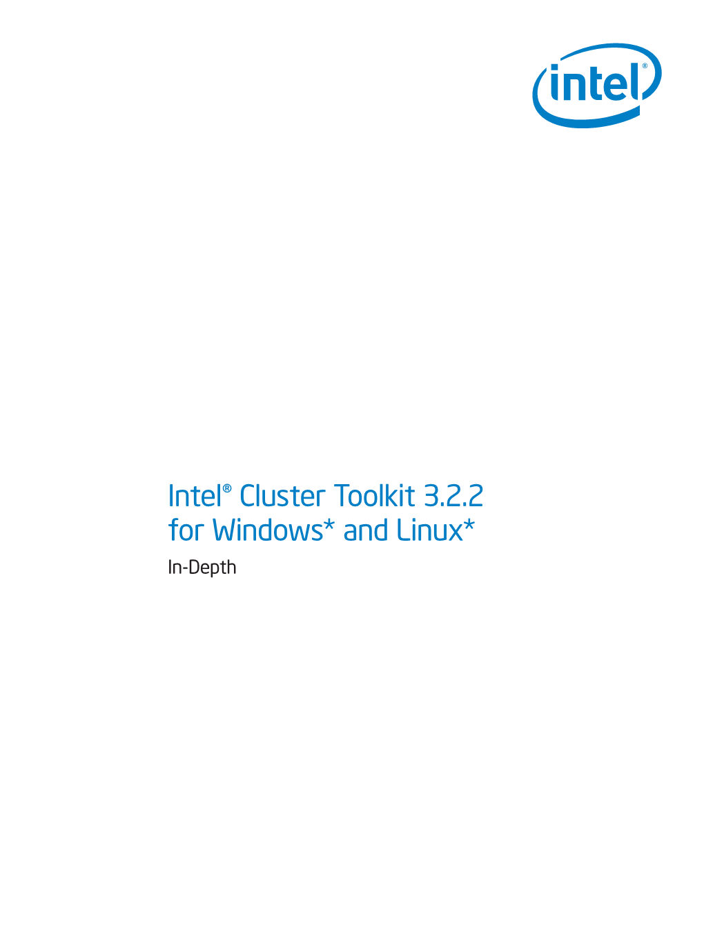 Intel® Cluster Toolkit 3.2.2 for Windows* and Linux* In-Depth Intel® Cluster Toolkit 3.2.2 for Windows* and Linux*