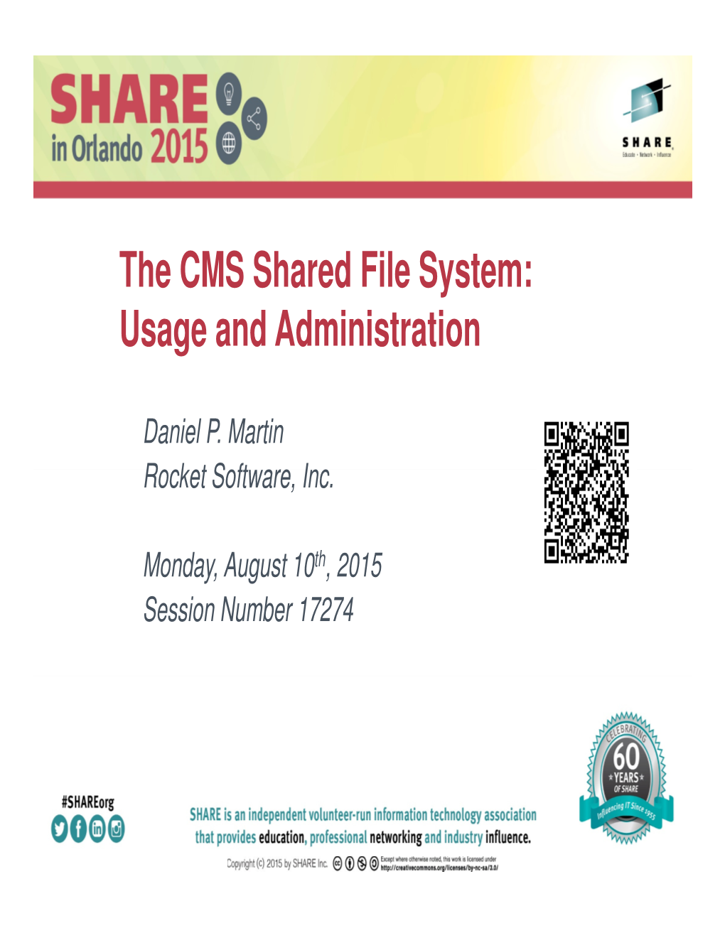 The CMS Shared File System: Usage and Administration