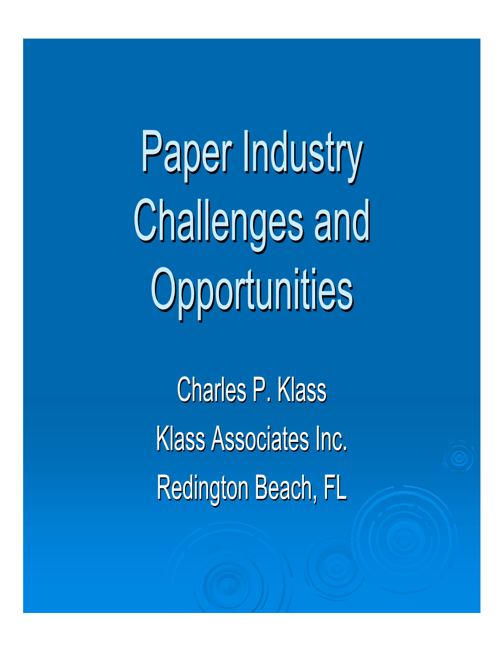 Paper Industry Challenges and Opportunities