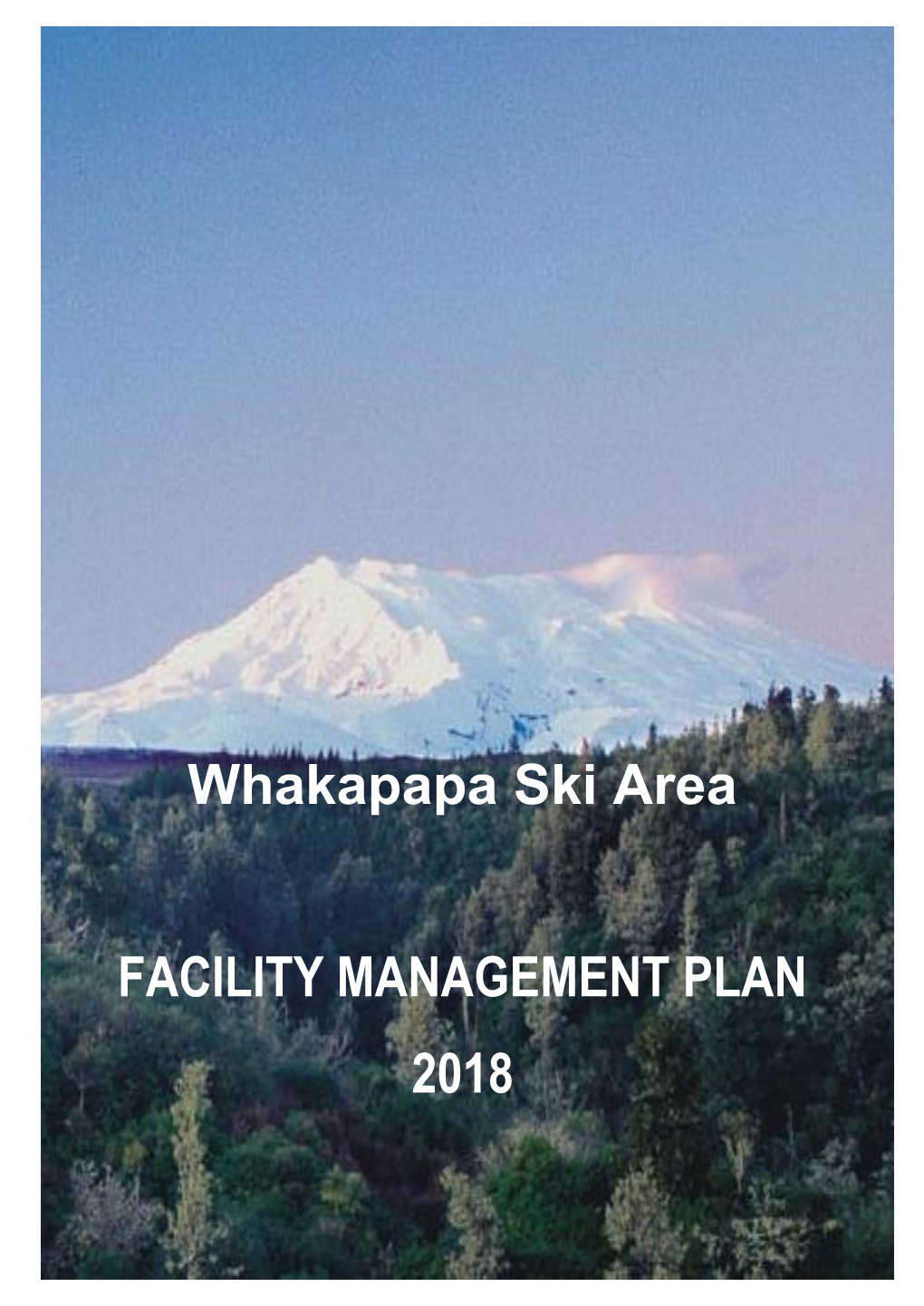 Whakapapa Ski Area FACILITY MANAGEMENT PLAN 2018