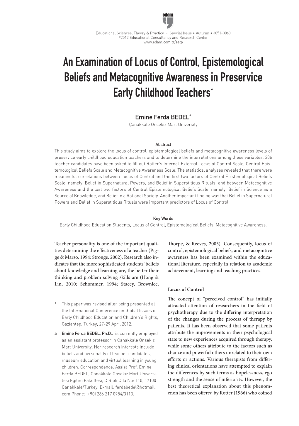 An Examination of Locus of Control, Epistemological Beliefs and Metacognitive Awareness in Preservice Early Childhood Teachers*