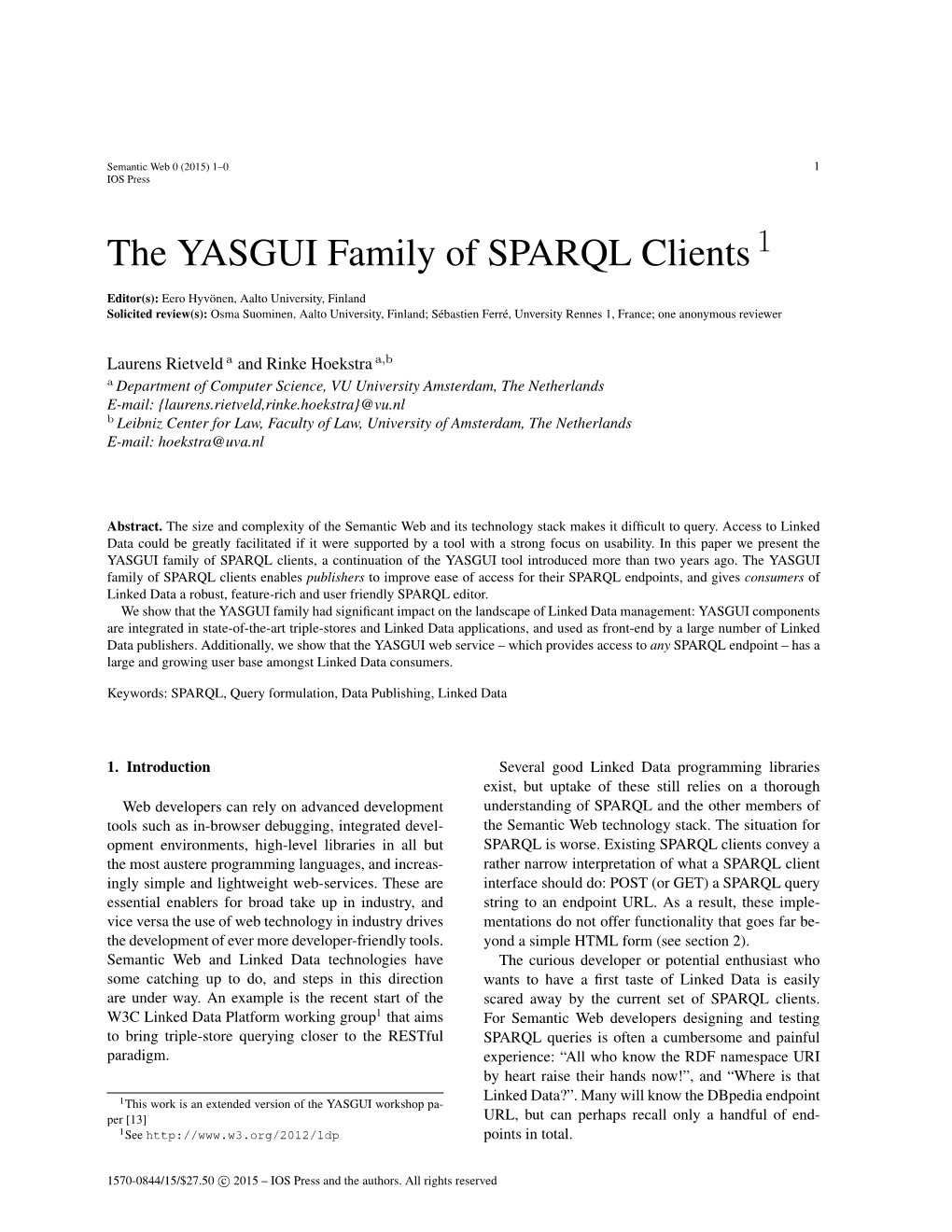 The YASGUI Family of SPARQL Clients 1