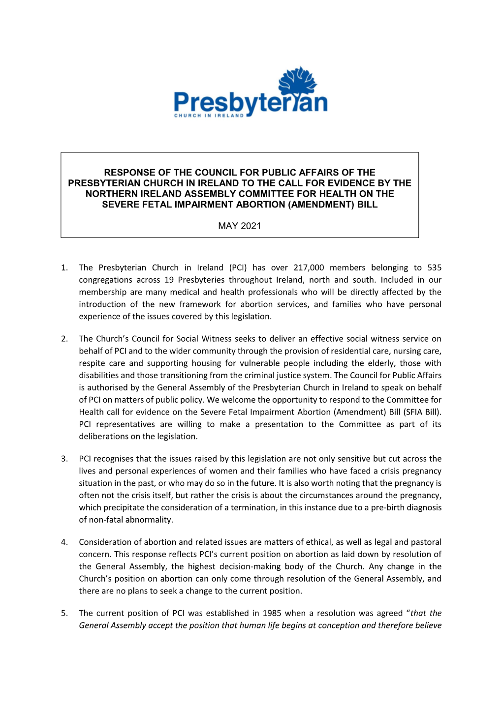 1. the Presbyterian Church in Ireland (PCI) Has Over 217,000 Members Belonging to 535 Congregations Across 19 Presbyteries Throughout Ireland, North and South