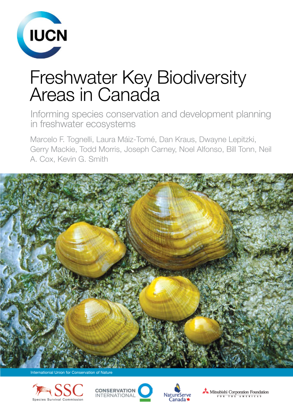 Freshwater Key Biodiversity Areas in Canada Informing Species Conservation and Development Planning in Freshwater Ecosystems Marcelo F