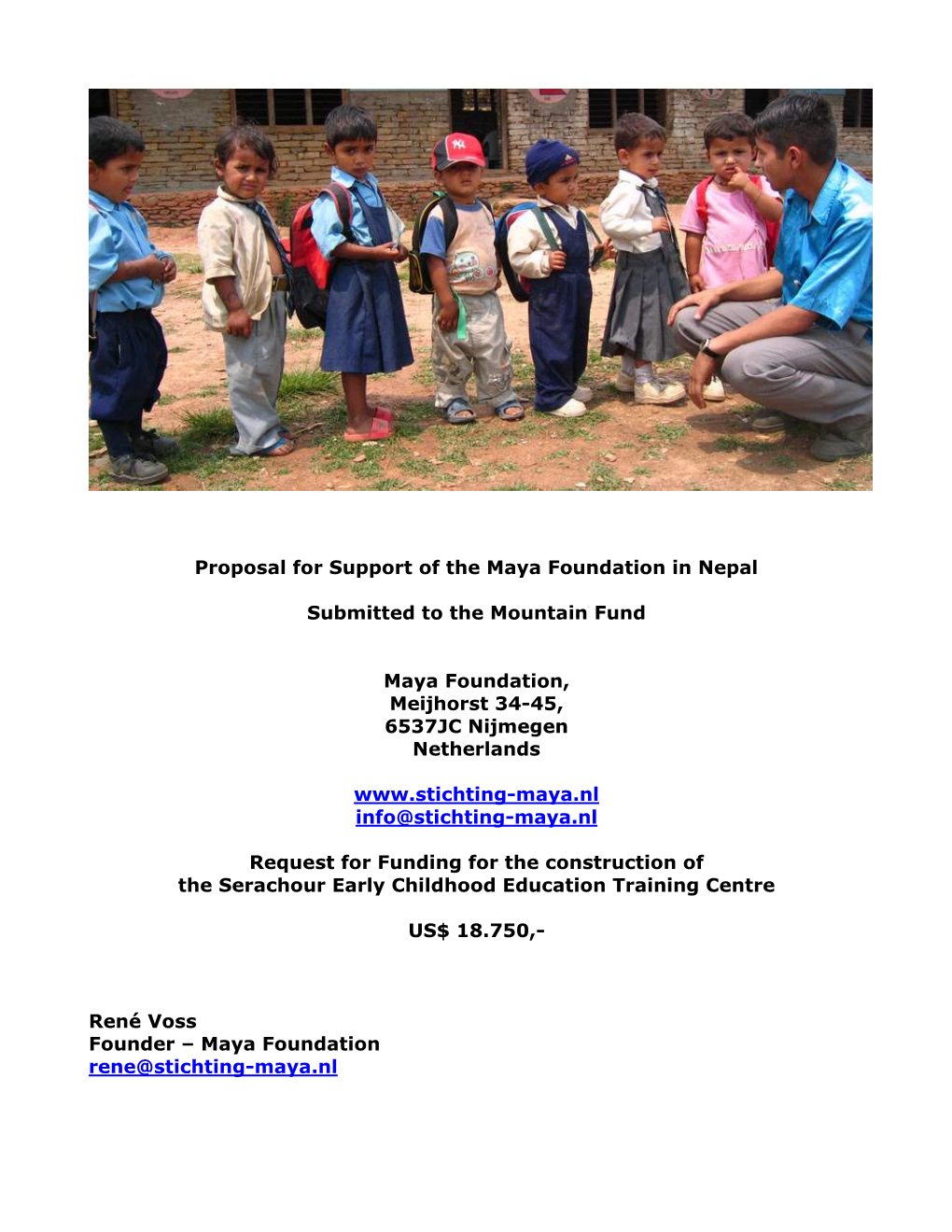 Proposal for Support of the Maya Foundation in Nepal Submitted to the Mountain Fund Maya Foundation, Meijhorst 34-45, 6537JC