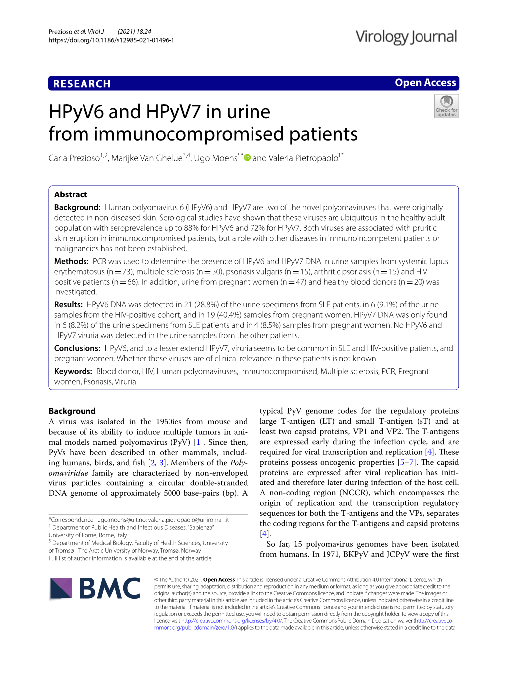 Hpyv6 and Hpyv7 in Urine from Immunocompromised Patients Carla Prezioso1,2, Marijke Van Ghelue3,4, Ugo Moens5* and Valeria Pietropaolo1*