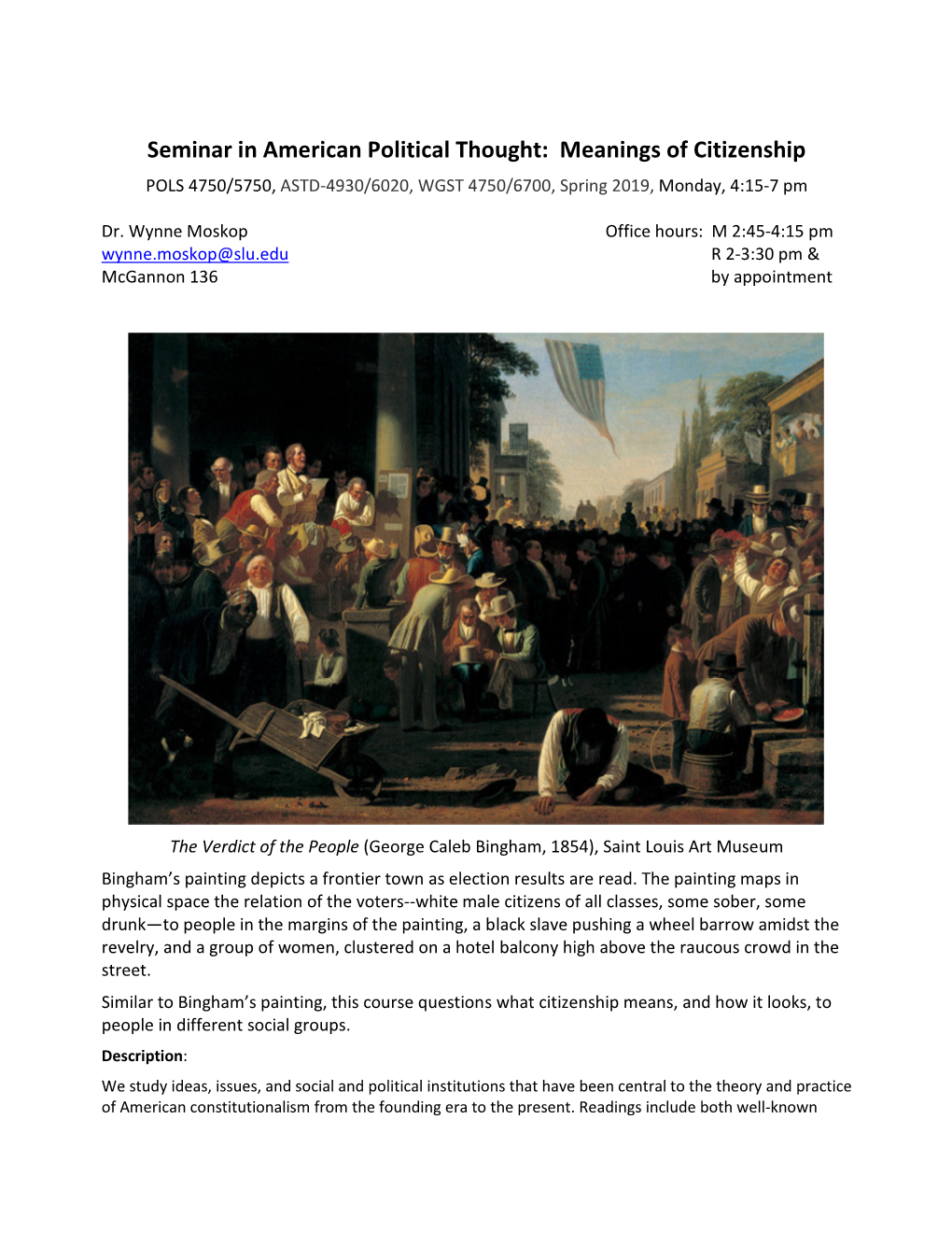 Seminar in American Political Thought: Meanings of Citizenship POLS 4750/5750, ASTD-4930/6020, WGST 4750/6700, Spring 2019, Monday, 4:15-7 Pm