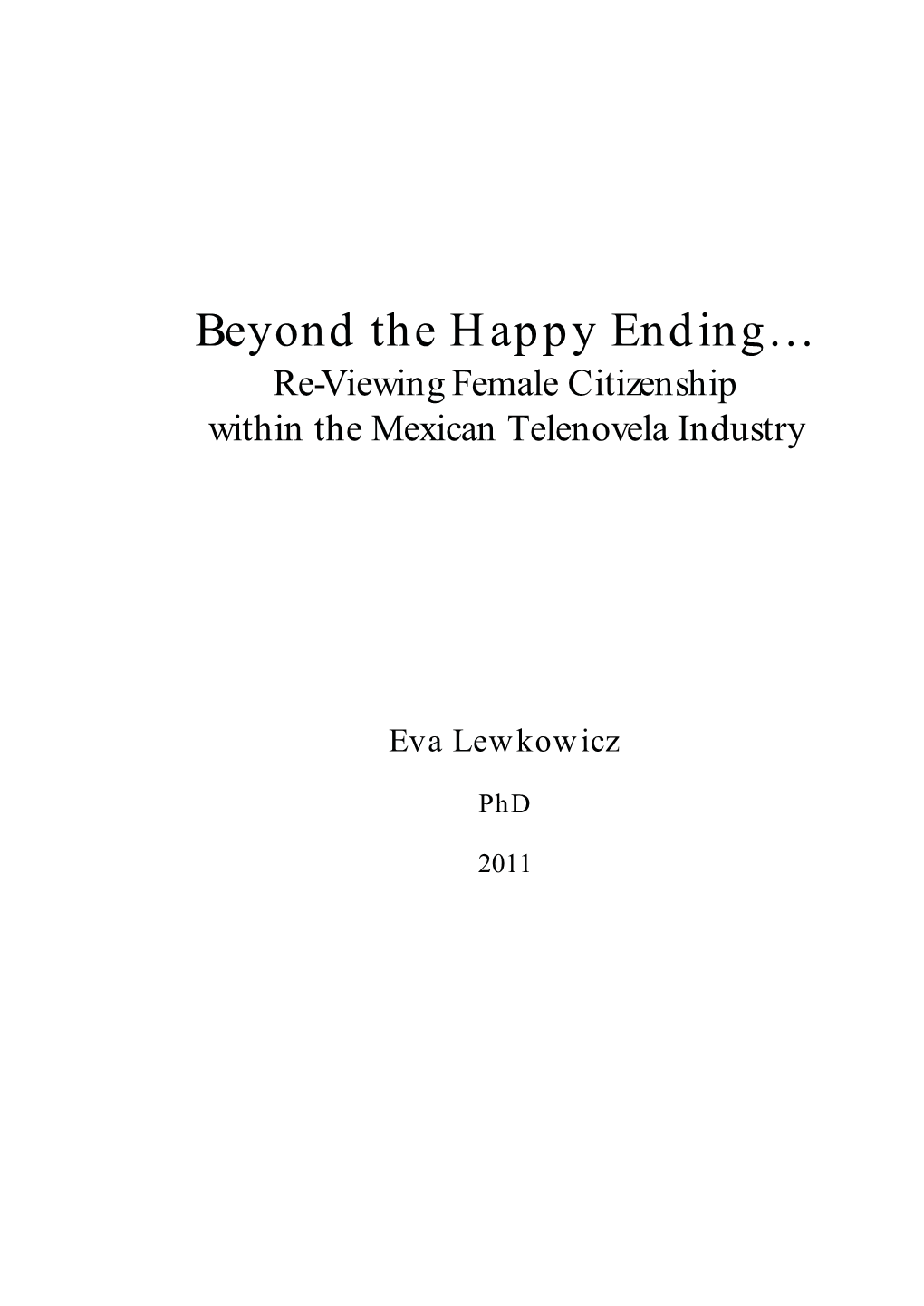 Beyond the Happy Ending… Re-Viewing Female Citizenship Within the Mexican Telenovela Industry