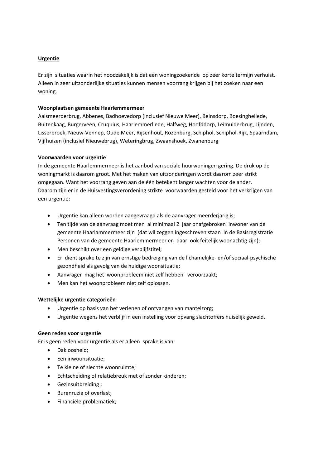Voorwaarden Voor Urgentie in De Gemeente Haarlemmermeer Is Het Aanbod Van Sociale Huurwoningen Gering
