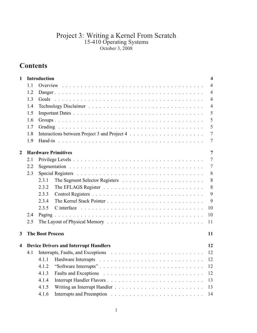 Project 3: Writing a Kernel from Scratch 15-410 Operating Systems October 3, 2008